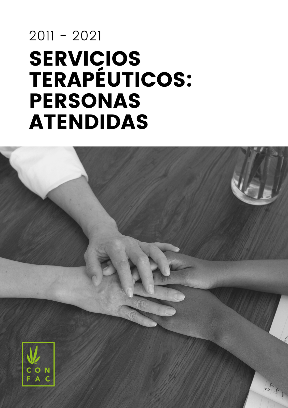2011-2021: Personas Usuarias Terapéuticas Atendidas